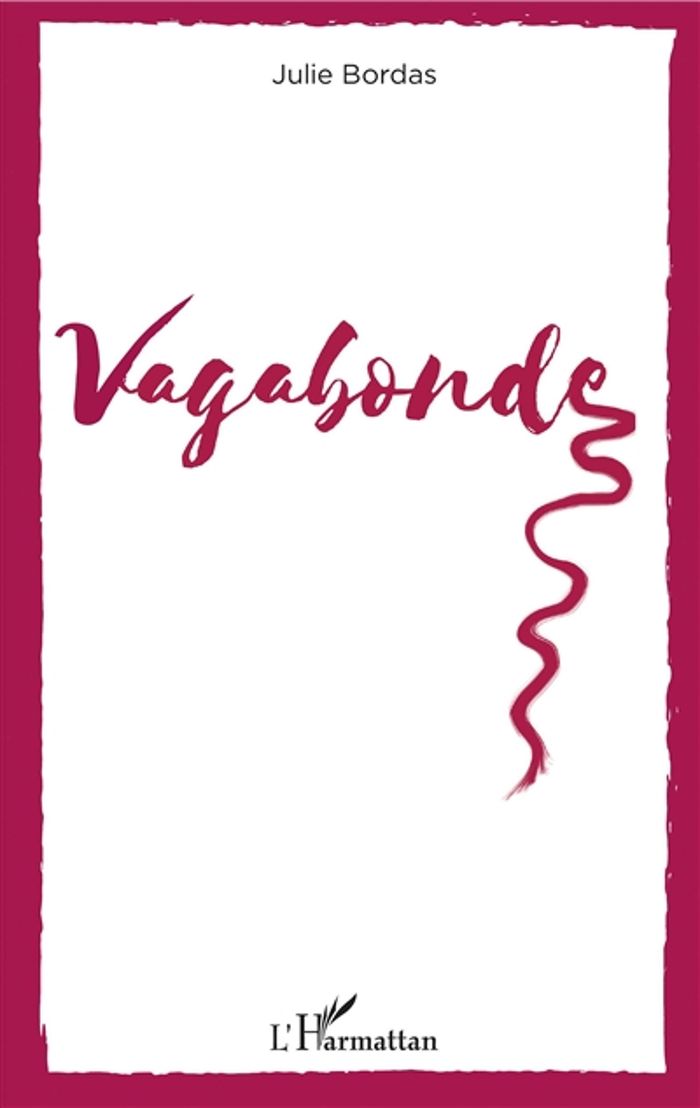 Couverture du livre « VAGABONDE » de Julie Bordas, librairie Les Contes Infusés à Corte