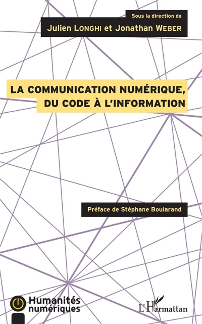 Couverture du livre « LA COMMUNICATION NUMERIQUE, DU CODE A L'INFORMATION » de Longhi/weber, librairie Les Contes Infusés à Corte
