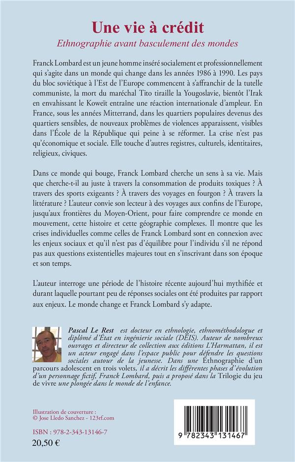 Quatrième de couverture de « UNE VIE A CREDIT. TOME 2 : AU COEUR DU MONDE - VOL02 - ETHNOGAPHIE AVANT BASCULEMENT DES MONDES »