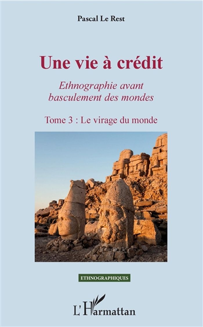 Couverture du livre « UNE VIE A CREDIT. TOME 3 : LE VIRAGE DU MONDE - VOL03 - ETHNOGRAPHIE AVANT BASCULEMENT DES MONDES » de Le Rest Pascal, librairie Les Contes Infusés à Corte