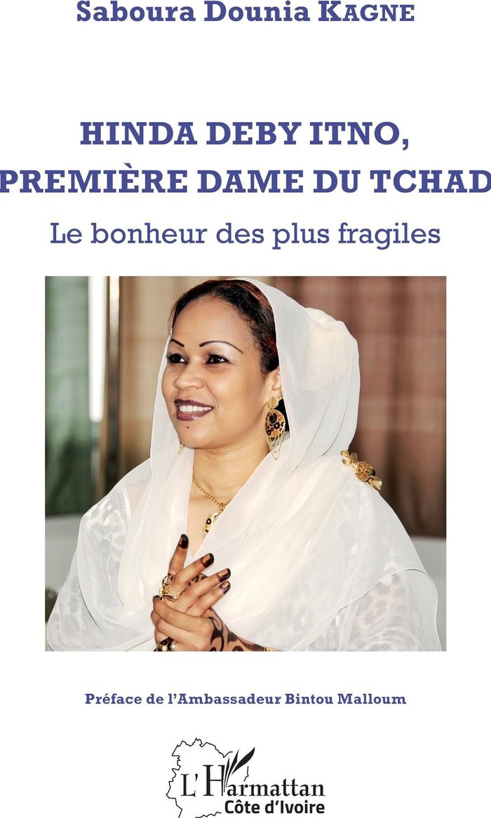 Couverture du livre « HINDA DEBY ITNO, PREMIERE DAME DU TCHAD - LE BONHEUR DES PLUS FRAGILES », librairie Les Contes Infusés à Corte