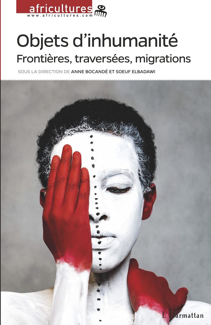 Couverture du livre « OBJETS D'INHUMANITE - VOL106 - FRONTIERES, TRAVERSEES, MIGRATIONS », librairie Les Contes Infusés à Corte