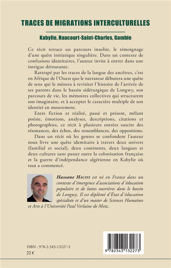 Quatrième de couverture de « TRACES DE MIGRATIONS INTERCULTURELLES - KABYLIE, HAUCOURT-SAINT-CHARLES, GAMBIE »