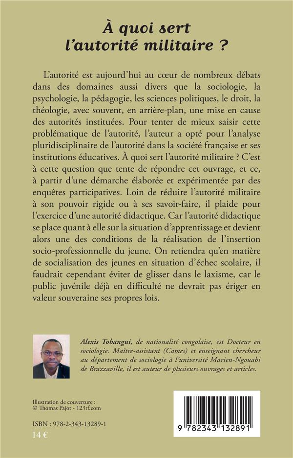Quatrième de couverture de « A QUOI SERT L'AUTORITE MILITAIRE ? »