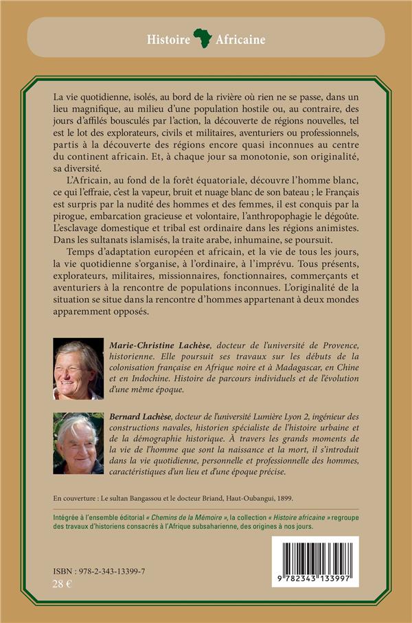 Quatrième de couverture de « LA VIE QUOTIDIENNE AU CENTRE DE L'AFRIQUE A LA FIN DU XIXE SIECLE »