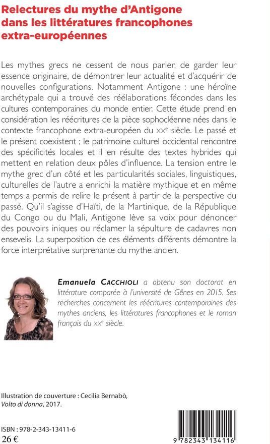 Quatrième de couverture de « RELECTURES DU MYTHE D'ANTIGONE DANS LES LITTERATURES FRANCOPHONES EXTRA-EUROPEENNES »