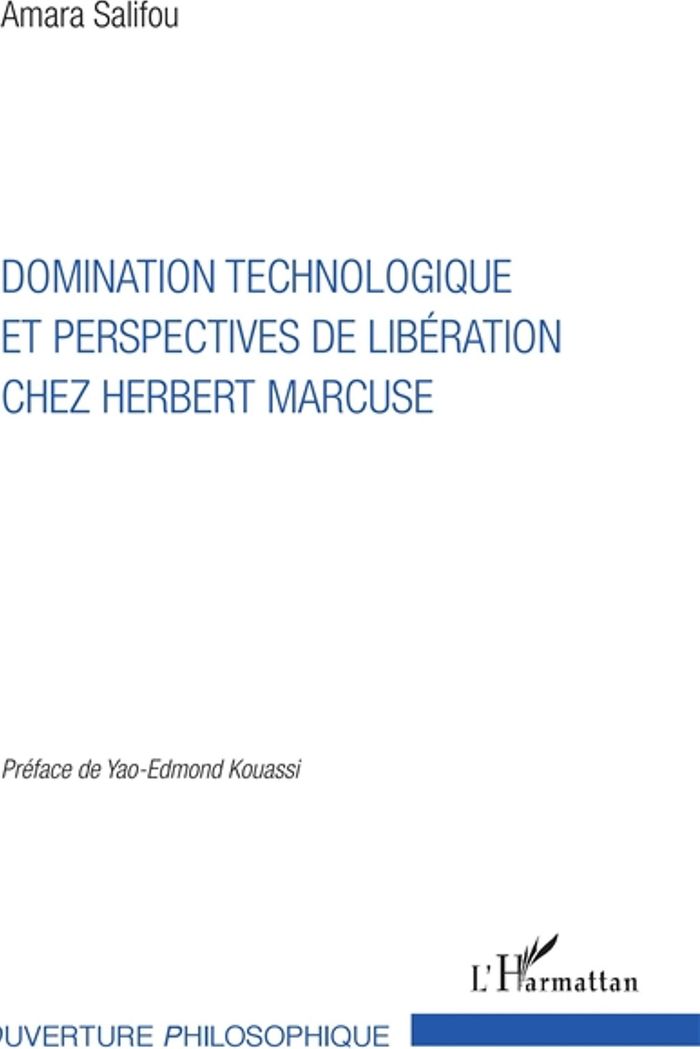 Couverture du livre « DOMINATION TECHNOLOGIQUE ET PERSPECTIVES DE LIBERATION CHEZ HERBERT MARCUSE » de Amara Salifou, librairie Les Contes Infusés à Corte