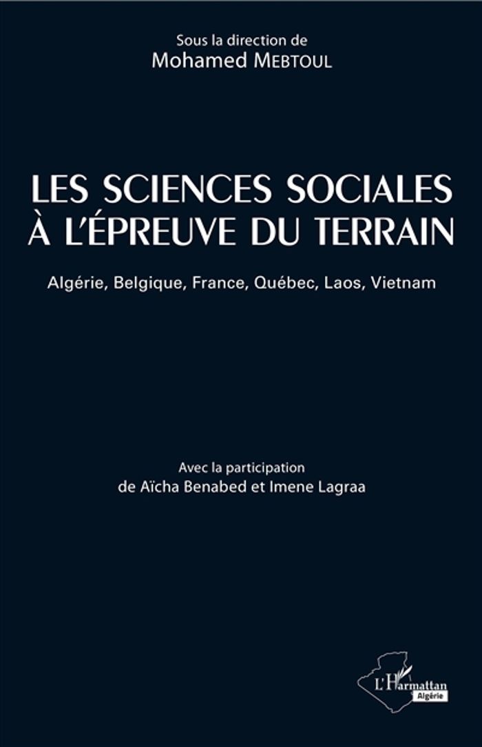 Couverture du livre « LES SCIENCES SOCIALES A L'EPREUVE DU TERRAIN - ALGERIE, BELGIQUE, FRANCE, QUEBEC, LAOS, VIETNAM », librairie Les Contes Infusés à Corte