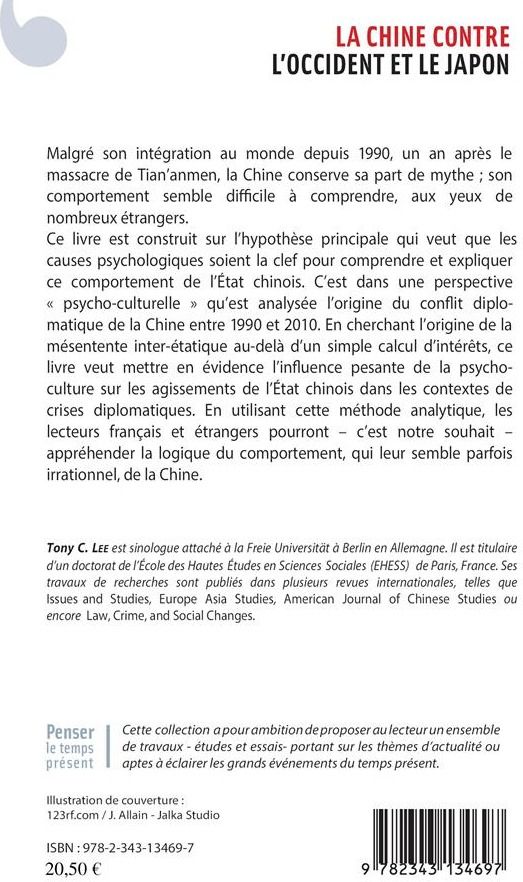 Quatrième de couverture de « LA CHINE CONTRE L'OCCIDENT ET LE JAPON - 1990-2010 »
