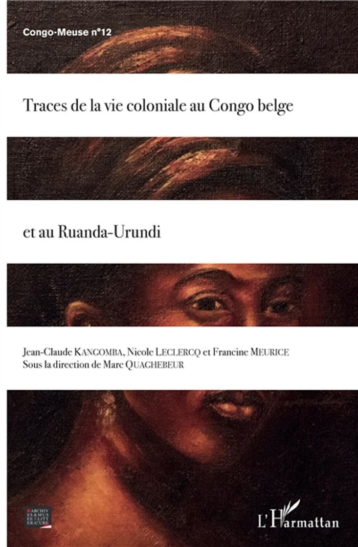 Couverture du livre « TRACES DE LA VIE COLONIALE AU CONGO BELGE ET AU RUANDA-URUNDI - VOL12 » de Marc Quaghebeur, librairie Les Contes Infusés à Corte
