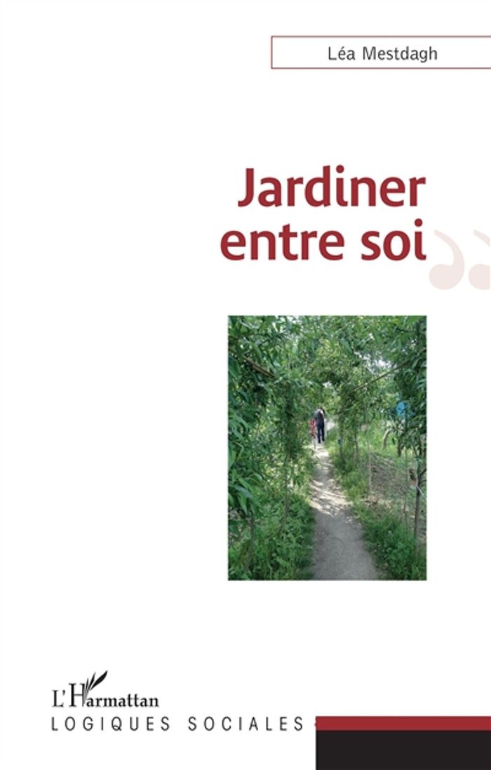 Couverture du livre « JARDINER ENTRE SOI » de Lea Mestdagh, librairie Les Contes Infusés à Corte