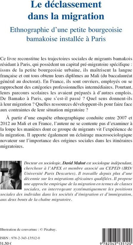Quatrième de couverture de « LE DECLASSEMENT DANS LA MIGRATION - ETHNOGRAPHIE D'UNE PETITE BOURGEOISIE BAMAKOISE INSTALLEE A PARI »