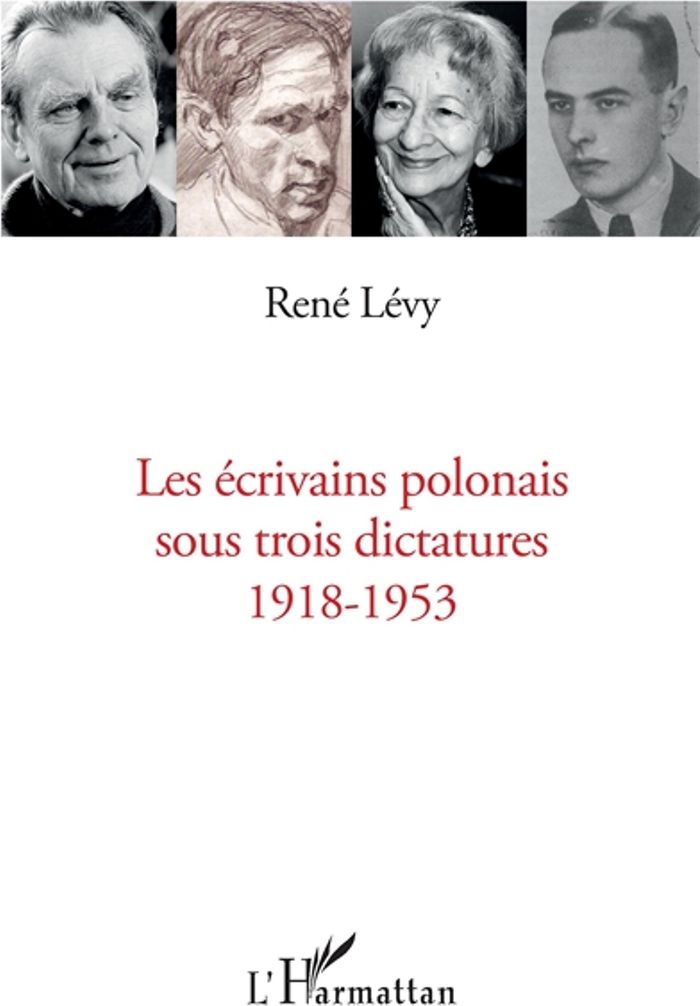 Couverture du livre « ECRIVAINS POLONAIS SOUS TROIS DICTATURES 1918-1953 » de Rene Levy, librairie Les Contes Infusés à Corte