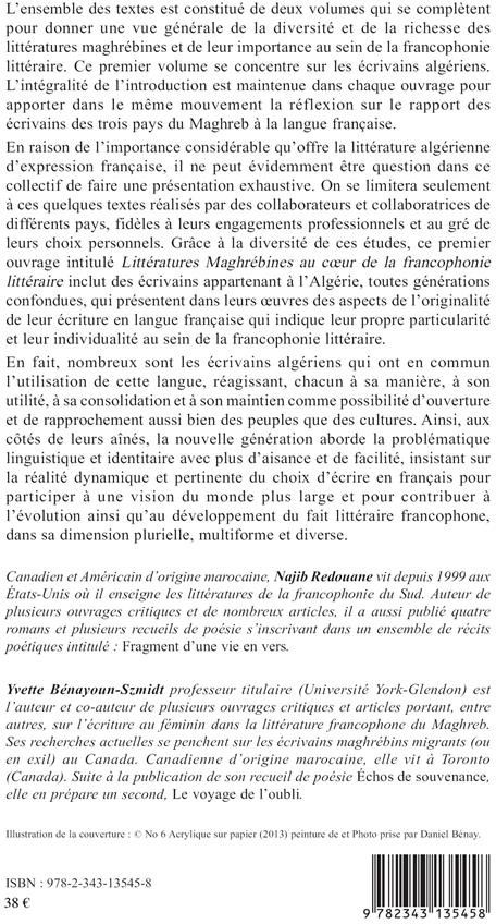 Quatrième de couverture de « LITTERATURES MAGHREBINES AU COEUR DE LA FRANCOPHONIE LITTERAIRE - VOLUME I - ECRIVAINS D'ALGERIE »