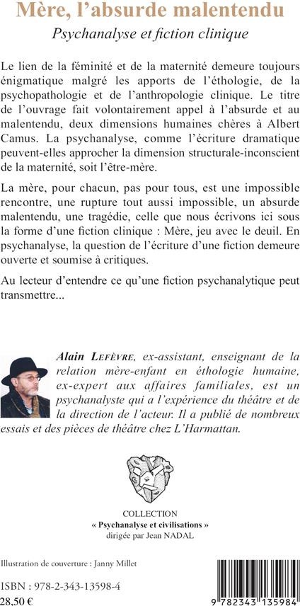 Quatrième de couverture de « MERE, L'ABSURDE MALENTENDU - PSYCHANALYSE ET FICTION CLINIQUE »