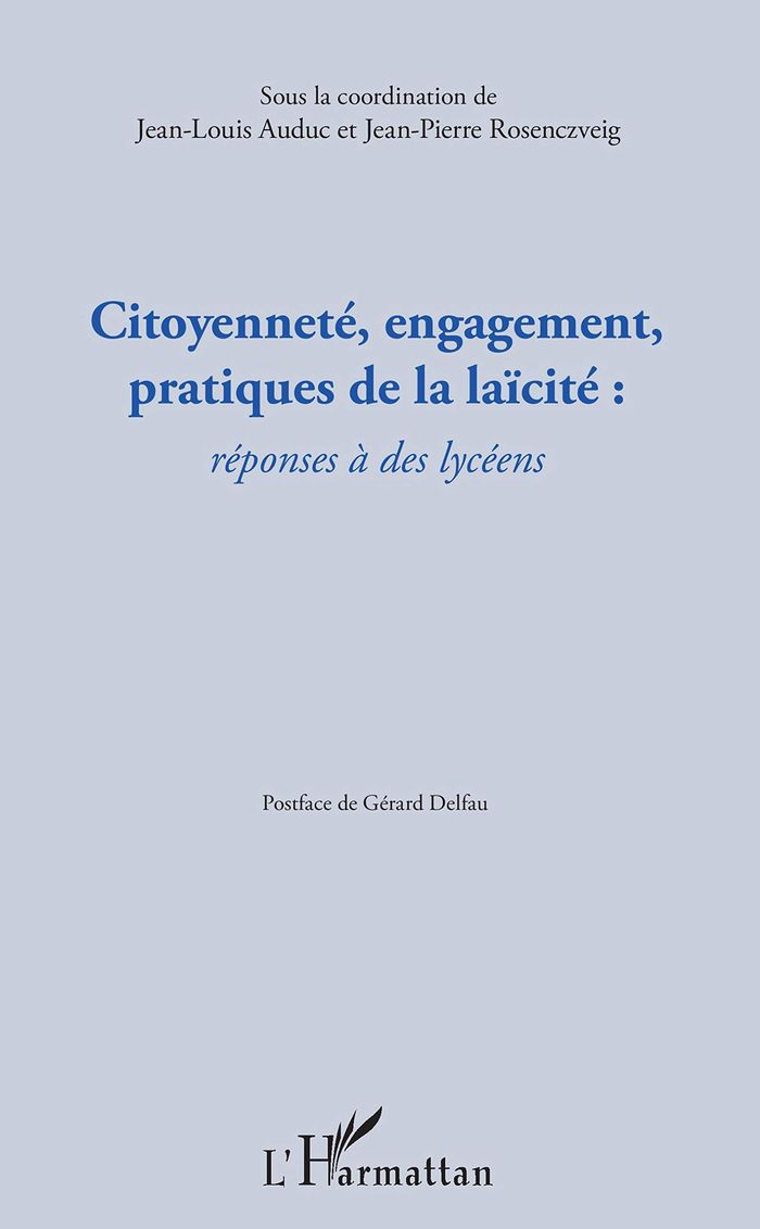 Couverture du livre « CITOYENNETE, ENGAGEMENT, PRATIQUES DE LA LAICITE : - REPONSES A DES LYCEENS » de Rosenczveig, librairie Les Contes Infusés à Corte