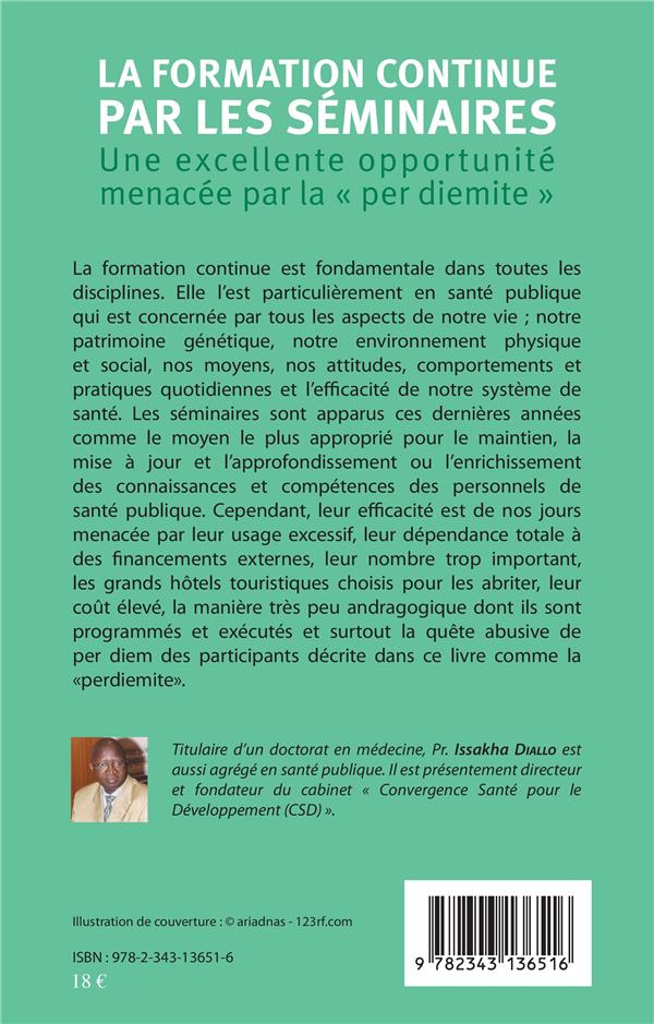 Quatrième de couverture de « LA FORMATION CONTINUE PAR LES SEMINAIRES - UNE EXCELLENTE OPPORTUNITE MENACEE PAR LA "PER DIEMITE" »