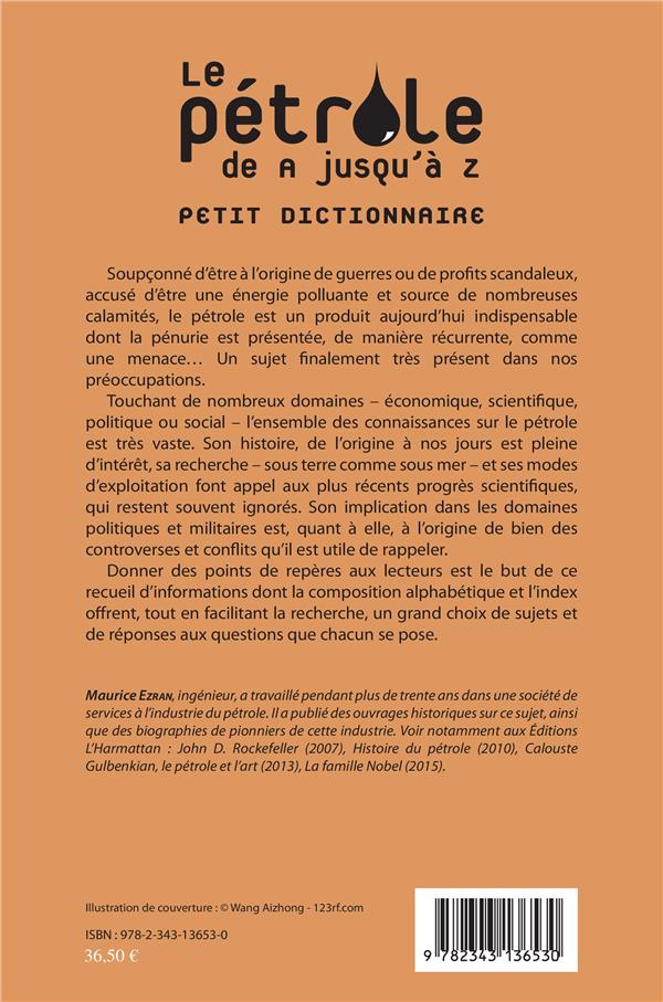 Quatrième de couverture de « PETROLE DE A JUSQU'A Z - PETIT DICTIONNAIRE »