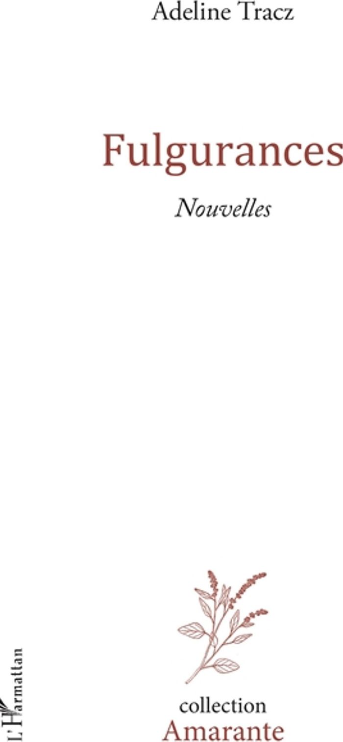 Couverture du livre « FULGURANCES - NOUVELLES » de Adeline Tracz, librairie Les Contes Infusés à Corte