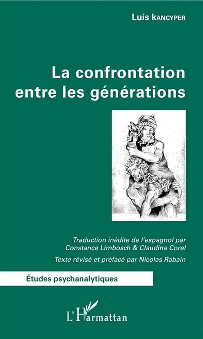 Couverture du livre « LA CONFRONTATION ENTRE LES GENERATIONS » de Luis Kancyper, librairie Les Contes Infusés à Corte