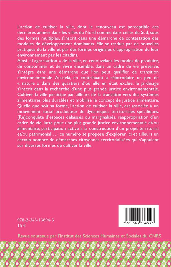 Quatrième de couverture de « CULTIVER LA VILLE - VOL101 - DE LA DIVERSITE DES PRATIQUES ET DES FORMES D'APPROPRIATION CITOYENNES »