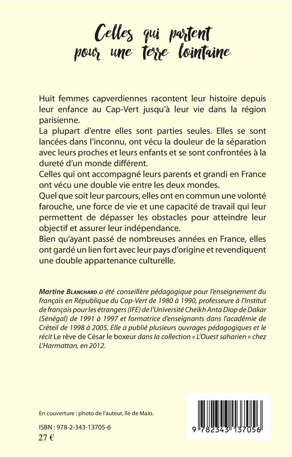 Quatrième de couverture de « CELLES QUI PARTENT POUR UNE TERRE LOINTAINE - RECITS DE FEMMES CAPVERDIENNES MIGRANTES EN FRANCE »
