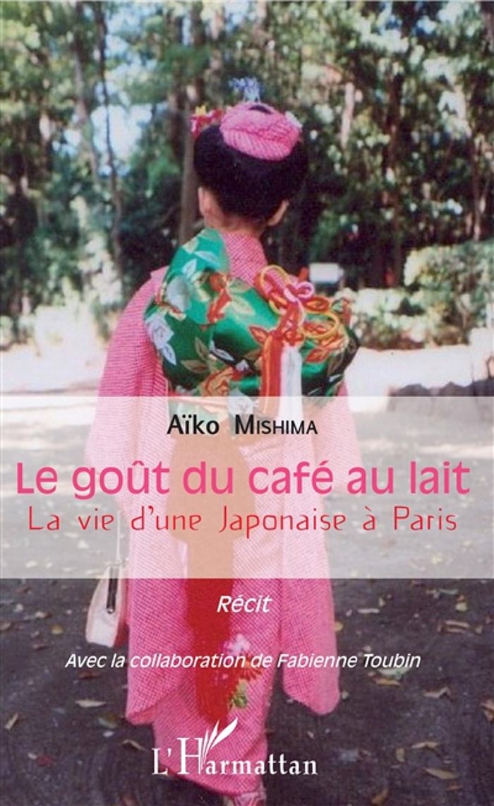 Couverture du livre « LE GOUT DU CAFE AU LAIT - LA VIE D'UNE JAPONAISE A PARIS - RECIT », librairie Les Contes Infusés à Corte