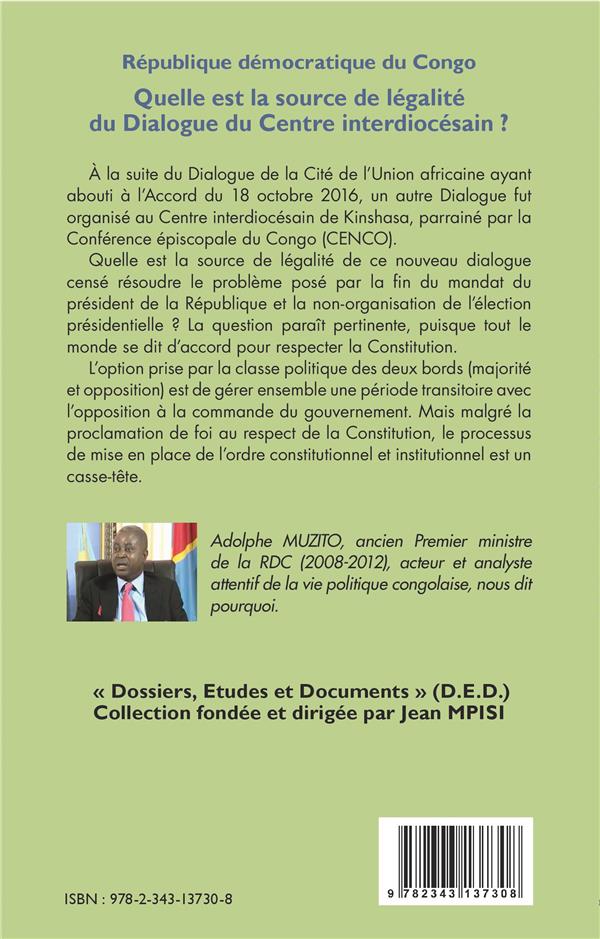 Quatrième de couverture de « REPUBLIQUE DEMOCRATIQUE DU CONGO 14E TRIBUNE - QUELLE EST LA SOURCE DE LEGALITE DU DIALOGUE DU CENTR »