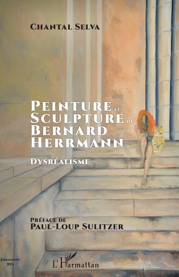 Couverture du livre « PEINTURE ET SCULPTURE DE BERNARD HERRMANN - DYSREALISME » de Chantal Hincker, librairie Les Contes Infusés à Corte