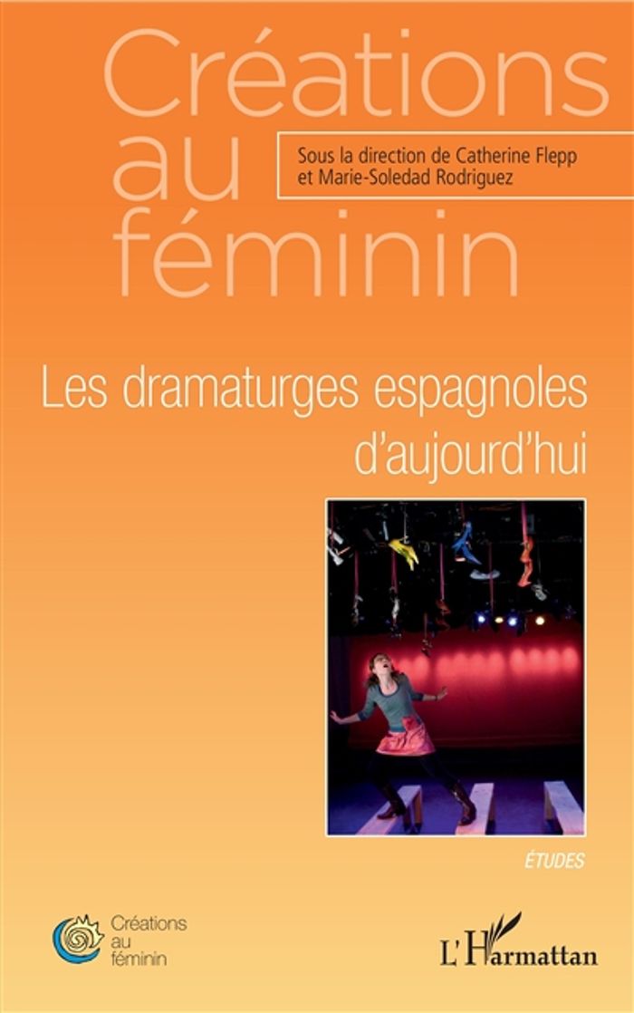 Couverture du livre « LES DRAMATURGES ESPAGNOLES D'AUJOURD'HUI » de Flepp/rodriguez, librairie Les Contes Infusés à Corte