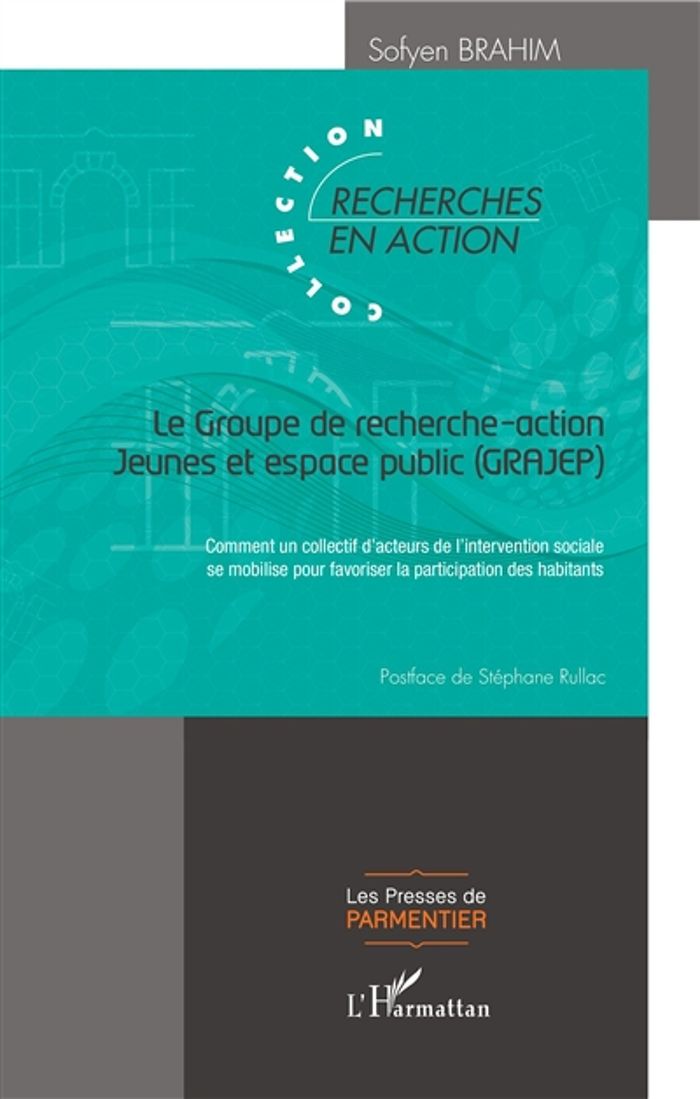 Couverture du livre « LE GROUPE DE RECHERCHE-ACTION JEUNES ET ESPACE PUBLIC (GRAJEP) - COMMENT UN COLLECTIF D'ACTEURS DE L », librairie Les Contes Infusés à Corte