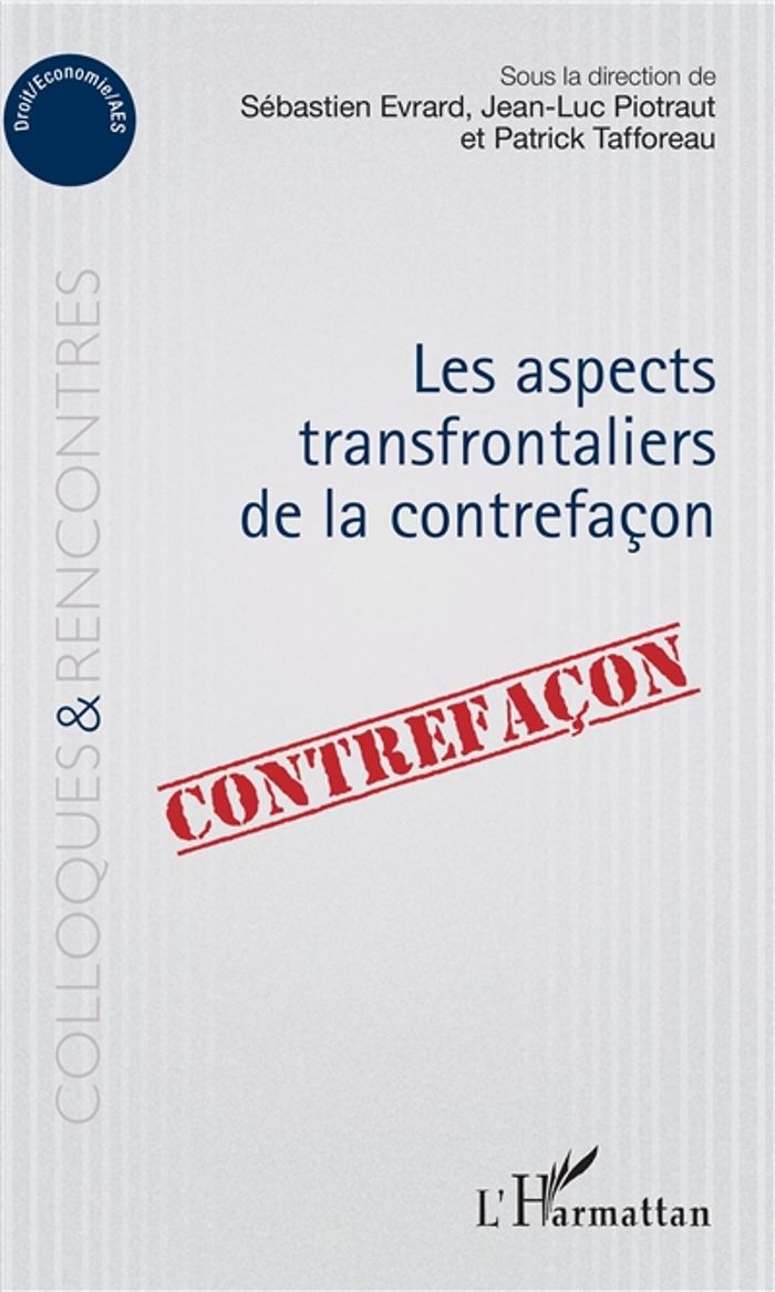 Couverture du livre « ASPECTS TRANSFRONTALIERS DE LA CONTREFACON » de Evrard/piotraut, librairie Les Contes Infusés à Corte