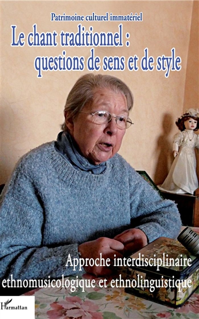 Couverture du livre « LE CHANT TRADITIONNEL : QUESTIONS DE SENS ET DE STYLE - APPROCHE INTERDISCIPLINAIRE ETHNOMUSICOLOGIQ » de A-M. Despringre, librairie Les Contes Infusés à Corte