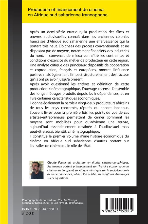 Quatrième de couverture de « PRODUCTION ET FINANCEMENT DU CINEMA EN AFRIQUE SUD SAHARIENNE FRANCOPHONE (1960-2018) »