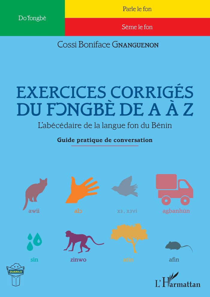 Couverture du livre « EXERCICES CORRIGES DU FONGBE DE A A Z - - GUIDE PRATIQUE DE CONVERSATION » de Gnanguenon C B., librairie Les Contes Infusés à Corte