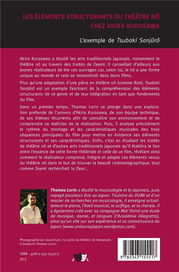 Quatrième de couverture de « LES ELEMENTS STRUCTURANTS DU THEATRE NO - CHEZ AKIRA KUROSAWA - L'EXEMPLE DE TSUBAKI SANJURO »