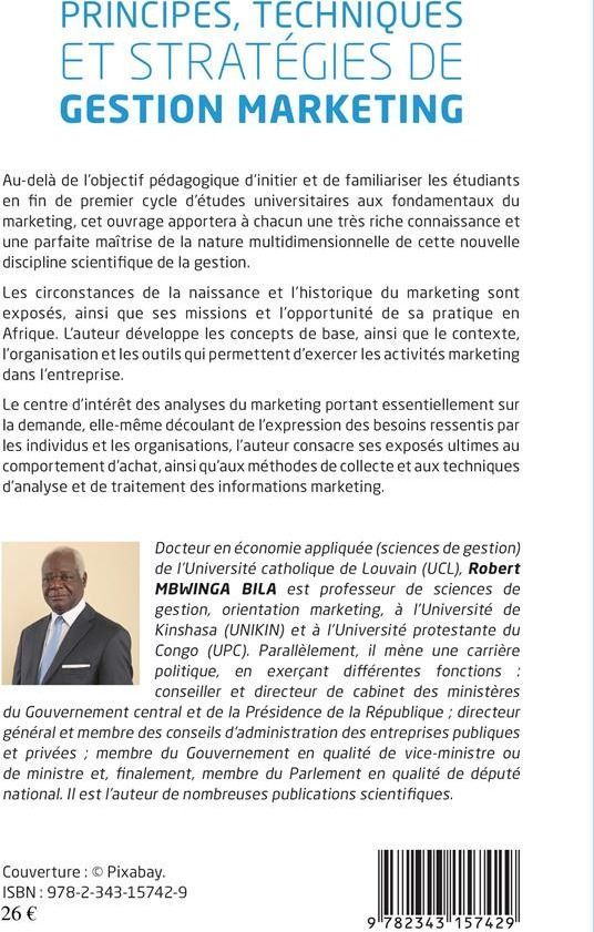 Quatrième de couverture de « PRINCIPES, TECHNIQUES ET STRATEGIES DE GESTION MARKETING - NOTES DE COURS DESTINEES AUX ETUDIANTS DE »