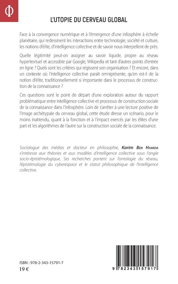 Quatrième de couverture de « L'UTOPIE DU CERVEAU GLOBAL - LE WEB 2.0 ET LA CONSTRUCTION SOCIALE DE LA CONNAISSANCE »