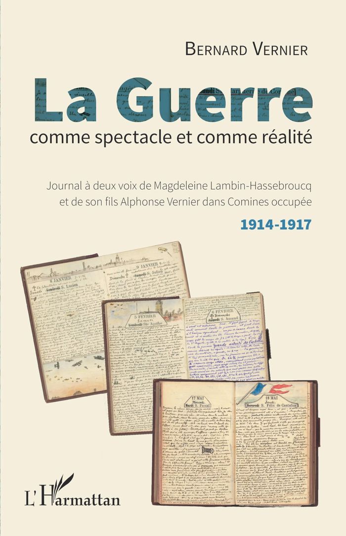 Couverture du livre « LA GUERRE COMME SPECTACLE ET COMME REALITE - JOURNAL A DEUX VOIX DE MAGDELEINE LAMBIN-HASSEBROUCQ ET », librairie Les Contes Infusés à Corte