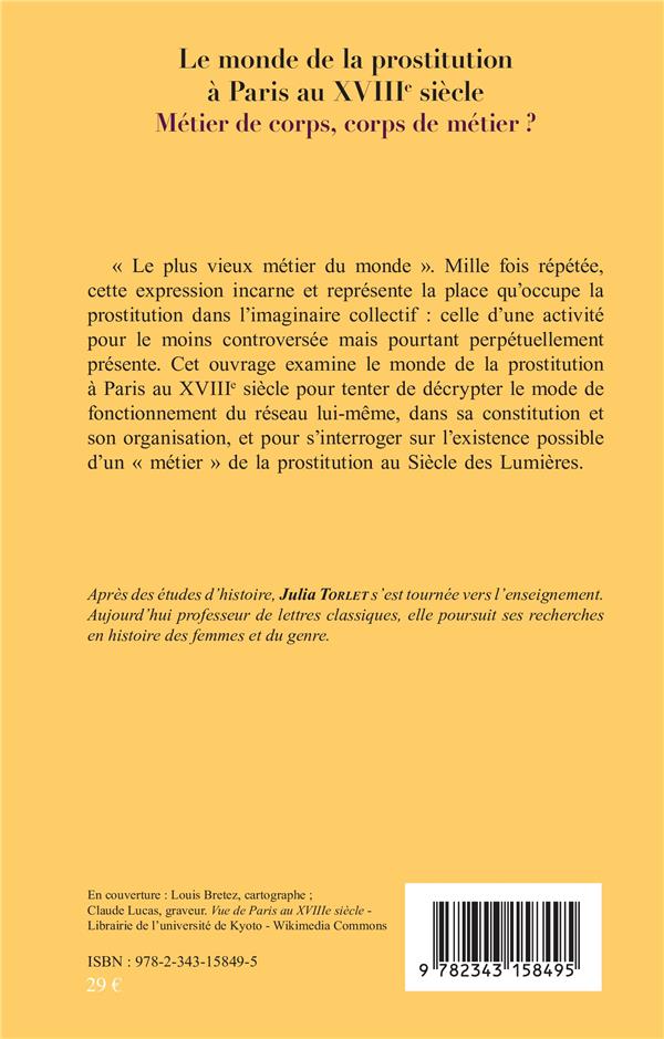 Quatrième de couverture de « LE MONDE DE LA PROSTITUTION A PARIS AU XVIIIE SIECLE - METIER DE CORPS, CORPS DE METIER ? »