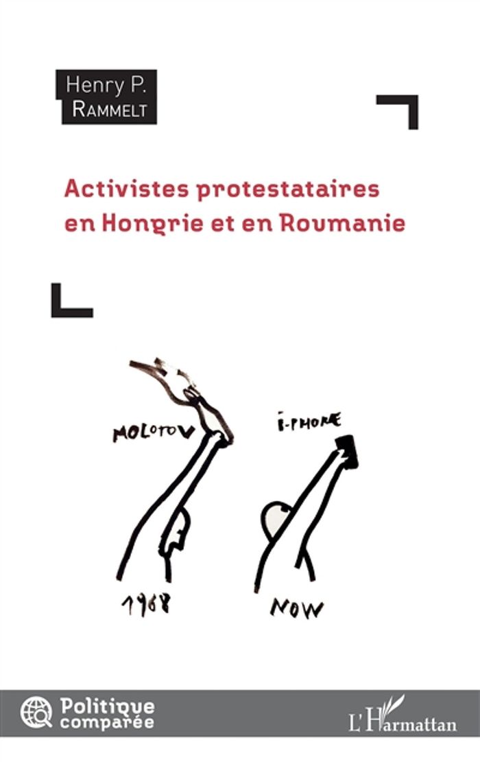 Couverture du livre « ACTIVISTES PROTESTATAIRES EN HONGRIE ET EN ROUMANIE » de Henry Rammelt, librairie Les Contes Infusés à Corte