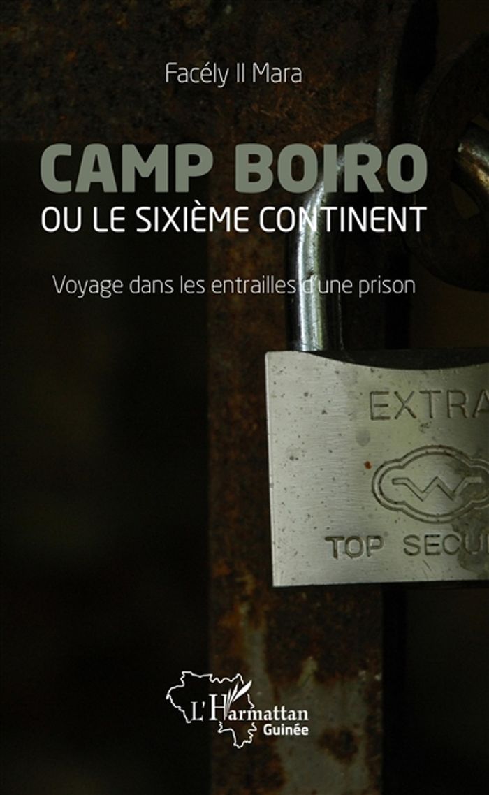 Couverture du livre « CAMP BOIRO OU LE SIXIEME CONTINENT - VOYAGE DANS LES ENTRAILLES D'UNE PRISON », librairie Les Contes Infusés à Corte