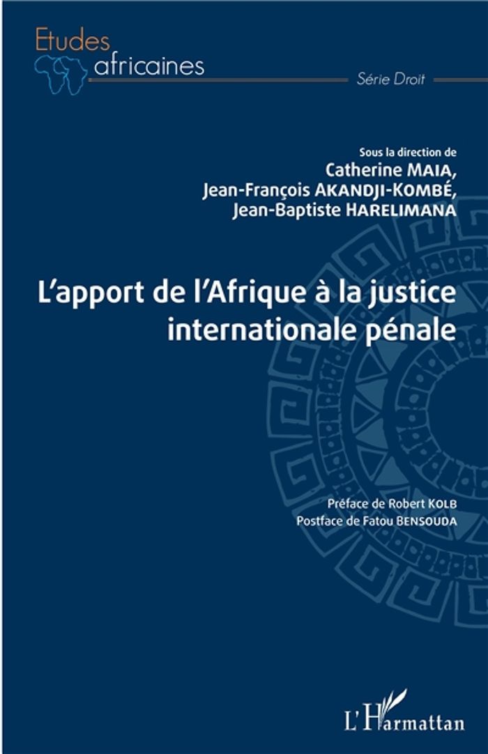 Couverture du livre « L'APPORT DE L'AFRIQUE A LA JUSTICE INTERNATIONALE PENALE » de Harelimana/maia, librairie Les Contes Infusés à Corte