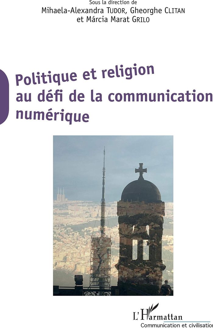 Couverture du livre « POLITIQUE ET RELIGION AU DEFI DE LA COMMUNICATION NUMERIQUE » de Tudor/grilo, librairie Les Contes Infusés à Corte