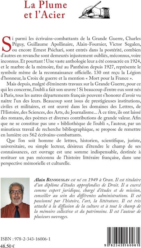 Quatrième de couverture de « LA PLUME ET L'ACIER - LES ECRIVAINS-COMBATTANTS DE LA GRANDE GUERRE TOMBES AU CHAMP D'HONNEUR 562 NO »