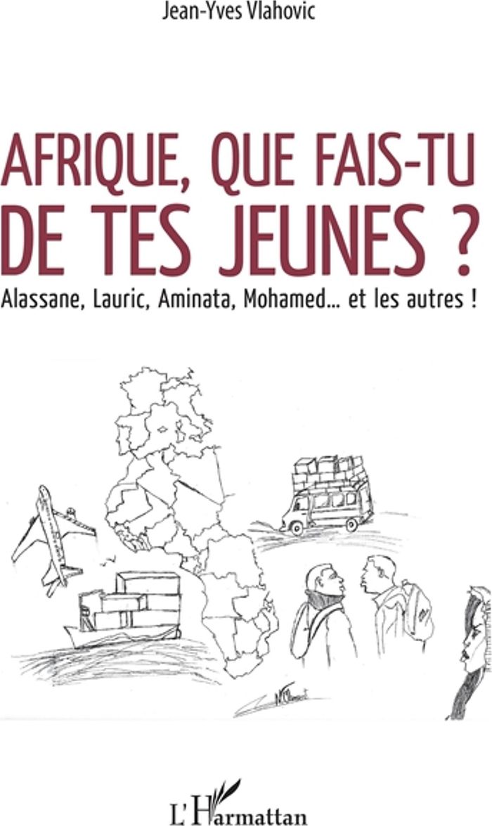 Couverture du livre « AFRIQUE, QUE FAIS-TU DE TES JEUNES ? - ALASSANE, LAURIC, AMINATA, MOHAMED... ET LES AUTRES ! », librairie Les Contes Infusés à Corte