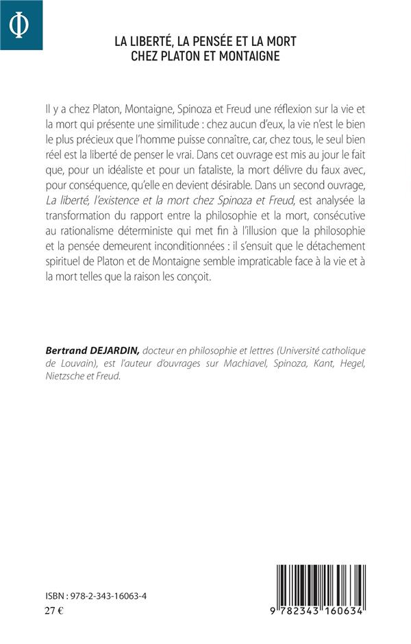 Quatrième de couverture de « LA LIBERTE, LA PENSEE ET LA MORT CHEZ PLATON ET MONTAIGNE »