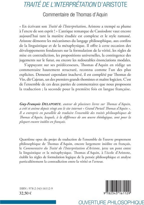 Quatrième de couverture de « TRAITE DE L'INTERPRETATION D'ARISTOTE - COMMENTAIRE DE THOMAS D'AQUIN - (COMPLEMENT DE THOMAS DE VIO »
