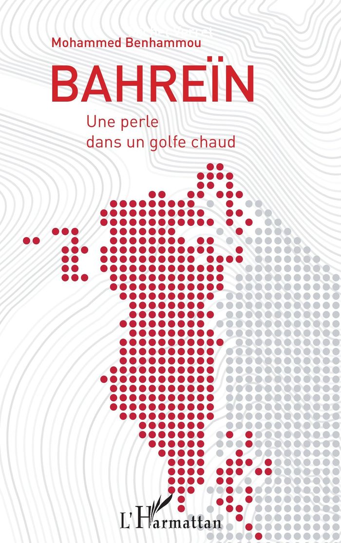 Couverture du livre « BAHREIN - UNE PERLE DANS UN GOLFE CHAUD » de Mohammed Benhammou, librairie Les Contes Infusés à Corte