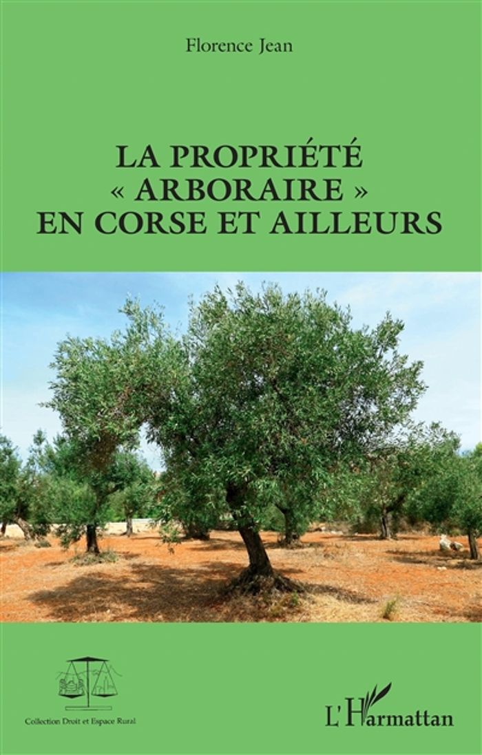 Couverture du livre « LA PROPRIETE "ARBORAIRE" EN CORSE ET AILLEURS » de Florence Jean, librairie Les Contes Infusés à Corte